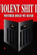 Watch Violent Shit II Zmovies