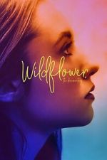 Watch Wildflower: The Documentary Zmovies