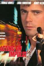Watch Acting on Impulse Zmovies