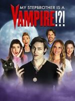 Watch My Stepbrother Is a Vampire!?! Zmovies
