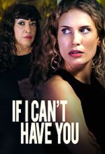 Watch If I Can\'t Have You Zmovies
