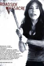 Watch Roadside Massacre Zmovies