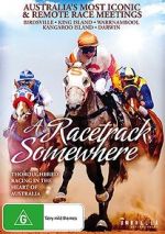Watch A Racetrack Somewhere Zmovies