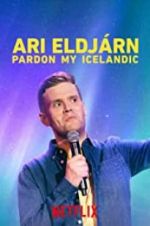 Watch Ari Eldjrn: Pardon My Icelandic Zmovies