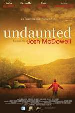 Watch Undaunted... The Early Life of Josh McDowell Zmovies