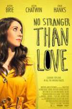 Watch No Stranger Than Love Zmovies