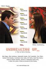 Watch Unbreaking Up Zmovies