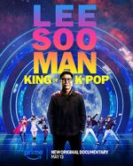 Watch Lee Soo Man: King of K-Pop Zmovies