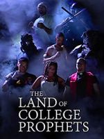 Watch The Land of College Prophets Zmovies