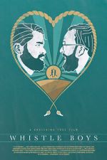 Watch Whistle Boys (Short 2017) Zmovies