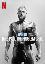 Watch Untold: Jake Paul the Problem Child Zmovies