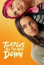 Watch Turtles All the Way Down Zmovies