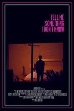 Watch Tell Me Something I Don\'t Know (Short 2022) Zmovies