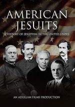 Watch American Jesuits: A History of Jesuitism in the United States Zmovies