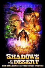 Watch Shadows in the Desert: High Strangeness in the Borrego Triangle Zmovies