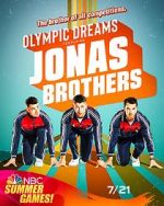 Watch Olympic Dreams Featuring Jonas Brothers (TV Special 2021) Zmovies