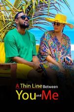 Watch A Thin Line Between You and Me Zmovies