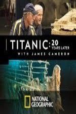 Watch Titanic: 20 Years Later with James Cameron Zmovies