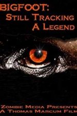 Watch Bigfoot: Still Tracking a Legend Zmovies