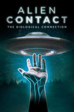 Watch Alien Contact: The Biological Connection Zmovies