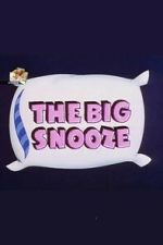 Watch The Big Snooze Zmovies