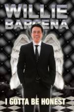 Watch Willie Barcena: I Gotta Be Honest Zmovies