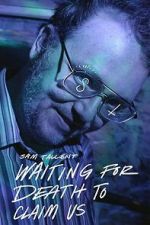 Watch Sam Tallent: Waiting for Death to Claim Us Zmovies