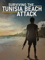 Watch Surviving the Tunisia Beach Attack Zmovies