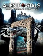 Watch Alien Portals: Ancient Labyrinths, Temples and Mazes Zmovies