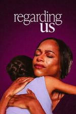 Watch Regarding Us Zmovies