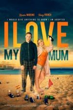 Watch I Love My Mum Zmovies