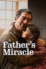Watch A Father\'s Miracle Zmovies