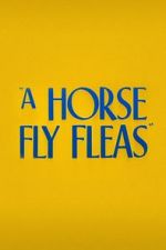 Watch A Horse Fly Fleas (Short 1947) Zmovies