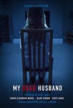 Watch My Dead Husband (Short 2021) Zmovies