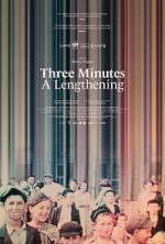 Watch Three Minutes: A Lengthening Zmovies