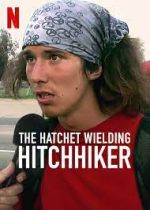 Watch The Hatchet Wielding Hitchhiker Zmovies