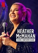 Watch Heather McMahan: Son I Never Had Zmovies