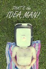 Watch That\'s the Idea, Man! Zmovies