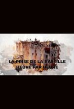 Watch La prise de la Bastille heure par heure (TV Special 2022) Zmovies