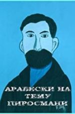 Watch Arabesques on the Pirosmani Theme Zmovies