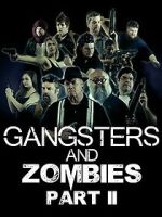 Watch Gangsters & Zombies: Part II (Short 2017) Zmovies