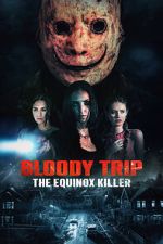 Watch Bloody Trip: The Equinox Killer Zmovies