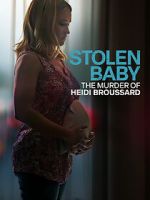 Watch Stolen Baby: The Murder of Heidi Broussard Zmovies