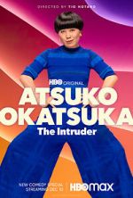 Watch Atsuko Okatsuka: The Intruder (TV Special 2022) Zmovies