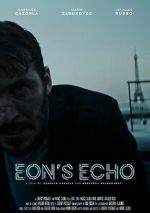 Watch Eon's Echo (Short 2023) Zmovies