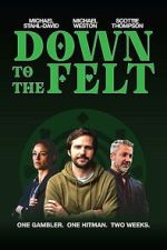 Watch Down to the Felt Zmovies