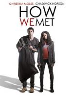 Watch How We Met Zmovies