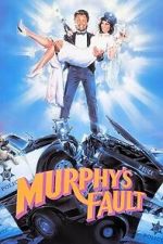 Watch It\'s Murphy\'s Fault Zmovies