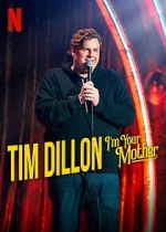 Watch Tim Dillon: I\'m Your Mother (TV Special 2025) Zmovies