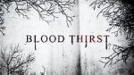 Watch Blood Thirst Zmovies